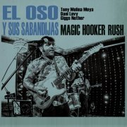 El Oso y Sus Sabandijas - Magic Hooker Rush (2022)