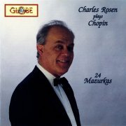 Charles Rosen - Charles Rosen Plays Chopin: 24 Mazurkas (1990)