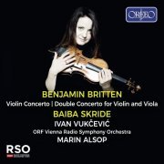 Baiba Skride, ORF Vienna Radio Symphony Orchestra, Marin Alsop, Ivan Vukčević - Britten: Violin Concerto in D Minor, Op. 15 & Double Concerto for Violin, Viola & Orchestra in B Minor (2024) [Hi-Res]