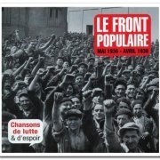 VA - Le Front Populaire mai 1936 - avril 1938: Chansons de lutte et d'espoir [4CD Box Set] (2018)