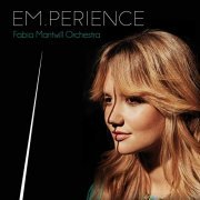 Fabia Mantwill Orchestra - EM.PERIENCE (2021) Hi Res