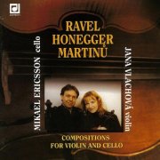 Jana Vlachová, Mikael Ericsson - Ravel, Honegger, Martinů: Compositions for Violin and Cello (1997)