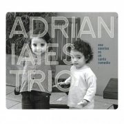 Adrian Iaies Trio - Esa sonrisa es un santo remedio (2024) [Hi-Res]