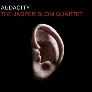 The Jasper Blom Quartet - Audacity (2015)
