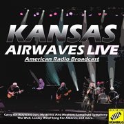 Kansas - Kansas - Airwaves Live (Live) (2019)