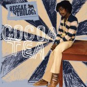 Cocoa Tea - Reggae Anthology: The Sweet Sound Of Cocoa Tea (2009)