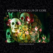 Bohren & Der Club Of Gore - Patchouli Blue (2020)