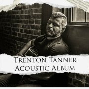 Trenton Tanner - Trenton Tanner Acoustic Album (2024) Hi-Res