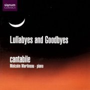 Cantabile, Malcolm Martineau - Lullabyes and Goodbyes (2005) Hi-Res