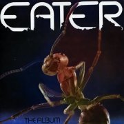 Eater - The Album (2024 Deluxe Edition) (2024) [Hi-Res]