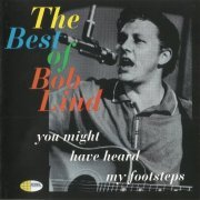 Bob Lind - You Might Have Heard My Footsteps - The Best Of Bob Lind (1965-72/1993)