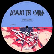 JP Phillippe - Leave To Chill (2025)