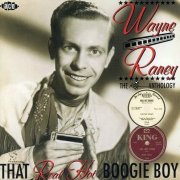 Wayne Raney - That Real Hot Boogie Boy: The King Anthology (2002)