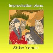 Shiho Yabuki - Improvisation Piano Vol.3 (2021) [Hi-Res]