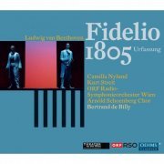 Vienna Radio Symphony Orchestra, Arnold Schönberg Chor, Bertrand de Billy - Beethoven: Fidelio (2010)