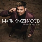 Mark Kingswood - Brave Enough (2020) Hi Res