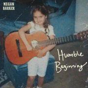 Megan Barker - Humble Beginning (2026)
