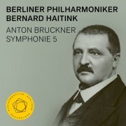 Berliner Philharmoniker, Bernard Haitink - Bruckner: Symphony No. 5 (2022) [Hi-Res]