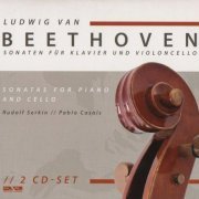 Rudolf Serkin, Pablo Casals - Beethoven: Cello Sonatas (2005)