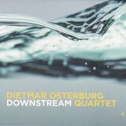 Dietmar Osterburg Quartet - Downstream (2020)