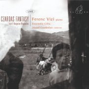 Ferenc Vizi, József Csurkulya, Ágoston Bartha, Ensemble Cifra - Czardas Fantasy (2013)