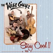 The Wise Guyz - Stay Cool!! (2012)