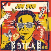 Jim Bob - Stick (2025) [Hi-Res]