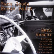 Mark Wenner - Runs Good, Needs Paint (2000)
