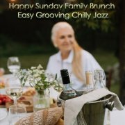 VA - Happy Sunday Family Brunch Easy Grooving Chilly Jazz (2022)