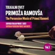 Slovenian Percussion Project (SToP) and Guests - The Percussion Music of Primož Ramovš, Vol. 1 (2023)