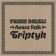 Frode Haltli - Avant Folk Triptyk (2023) [Hi-Res]