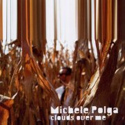 Michele Polga - Clouds Over Me (2009)