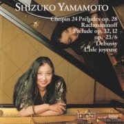 Shizuko Yamamoto - Chopin, Rachmaninoff & Debussy: Piano Works (2025)