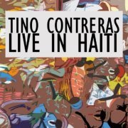 Tino Contreras - Live in Haiti (2022)