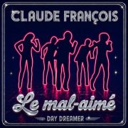 Claude François feat. Philippe Corti & Les Darons - Le mal aimé - Day Dreamer (2026) Hi-Res