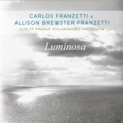 Carlos Franzetti & Allison Brewster Franzetti - Luminosa (2017) [Hi-Res]