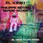 El kinki, Philippe Botta, Serge Adam - El Kinki el Directo en Paris (2022) [Hi-Res]