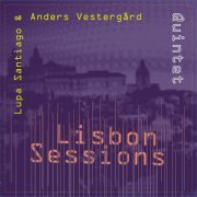 Lupa Santiago, Anders Vestergård Quintet - Lisbon Sessions (2015)