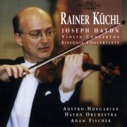 Rainer Küchl, Austro-Hungarian Haydn Orchestra, Ádám Fischer - Haydn: Violin Concertos (2003)