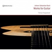 Tilman Hoppstock - J.S. Bach: Works for Guitar (2014)