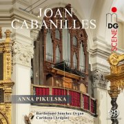 Anna Pikulska - Cabanilles: Works for Organ (2025) Hi-Res