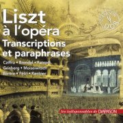 Simon Barere, Egon Petri, Alfred Brendel, Edith Farnadi, Maria Grinberg - Liszt à l'opéra: Transcriptions & Paraphrases (2026)