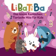 Libatiba - Das kleine Kaninchen: Tierische Hits für Kids (2024) Hi-Res