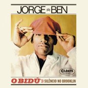 Jorge Ben - O Bidú: Silêncio No Brooklin (Bonus Tracks) (2019)