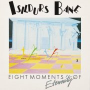 Isildurs Bane - Eight Moments of Eternity (2021)