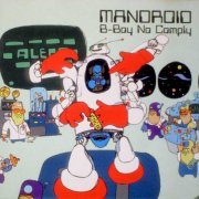 Mandroid - B-BOY NO COMPLY (2000)