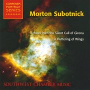 Southwest Chamber Music - Morton Subotnick: Chamber Works (2000)