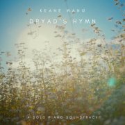 Keane Wang - Dryad's Hymn (2024) [Hi-Res]