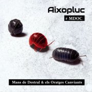 Mans de Destral & els Oratges Canviants - Aixopluc (2026) Hi-Res