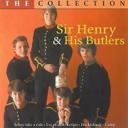 Sir Henry & His Butlers - The Collection (2000)